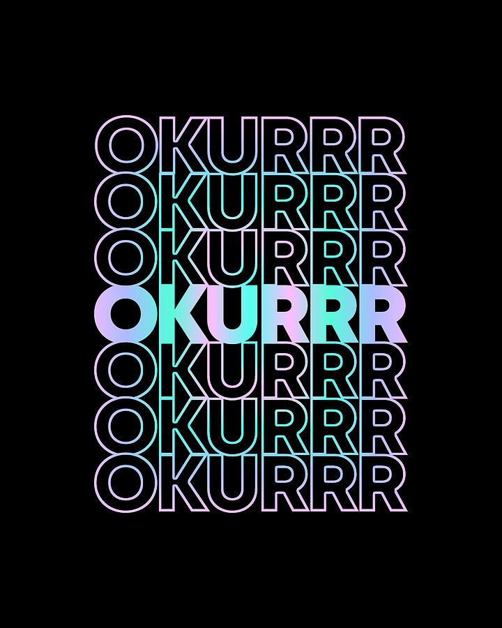 Okurrr Digital Art by Flippin Sweet Gear
