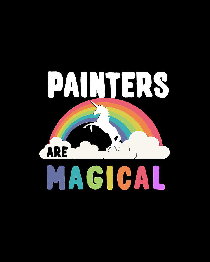 Painters Are Magical Digital Art by Flippin Sweet Gear
