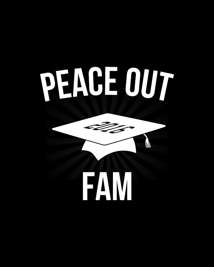 Peace Out Fam Funny Graduation Digital Art by Flippin Sweet Gear