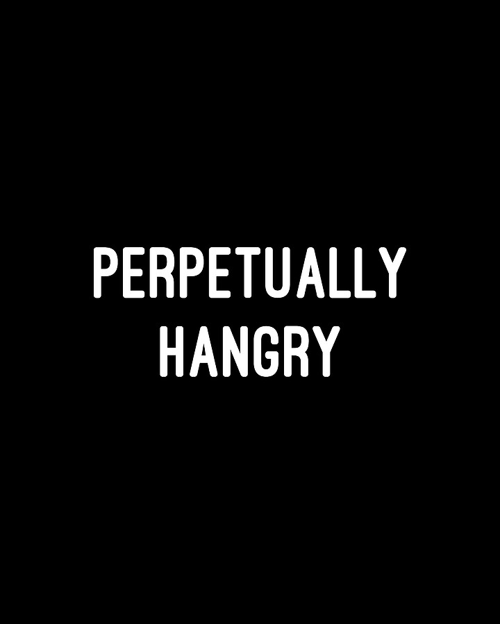 Perpetually Hangry Digital Art by Flippin Sweet Gear