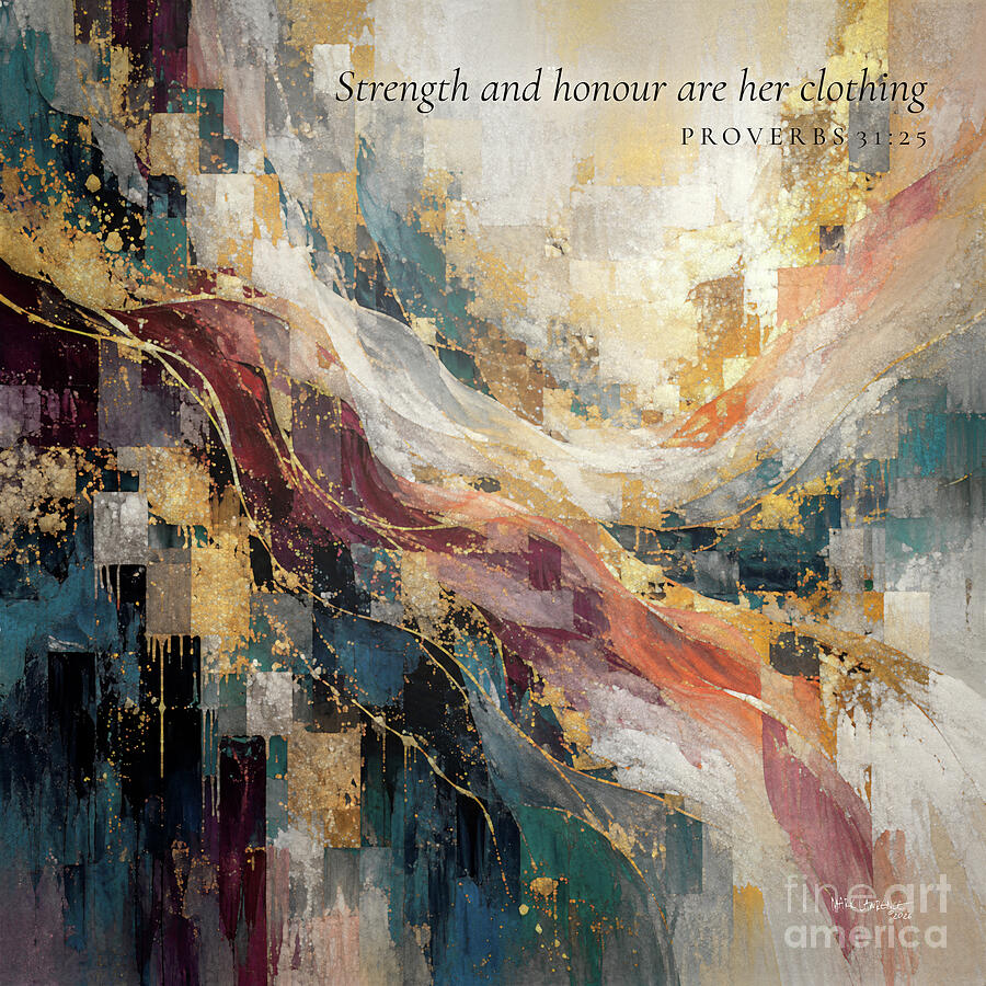 Proverbs 31 25 Bible Verse Wall Art, Strength And Honour Are Her Clothing Painting by Mark Lawrence