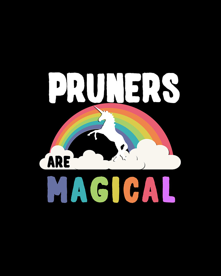 Pruners Are Magical Digital Art by Flippin Sweet Gear