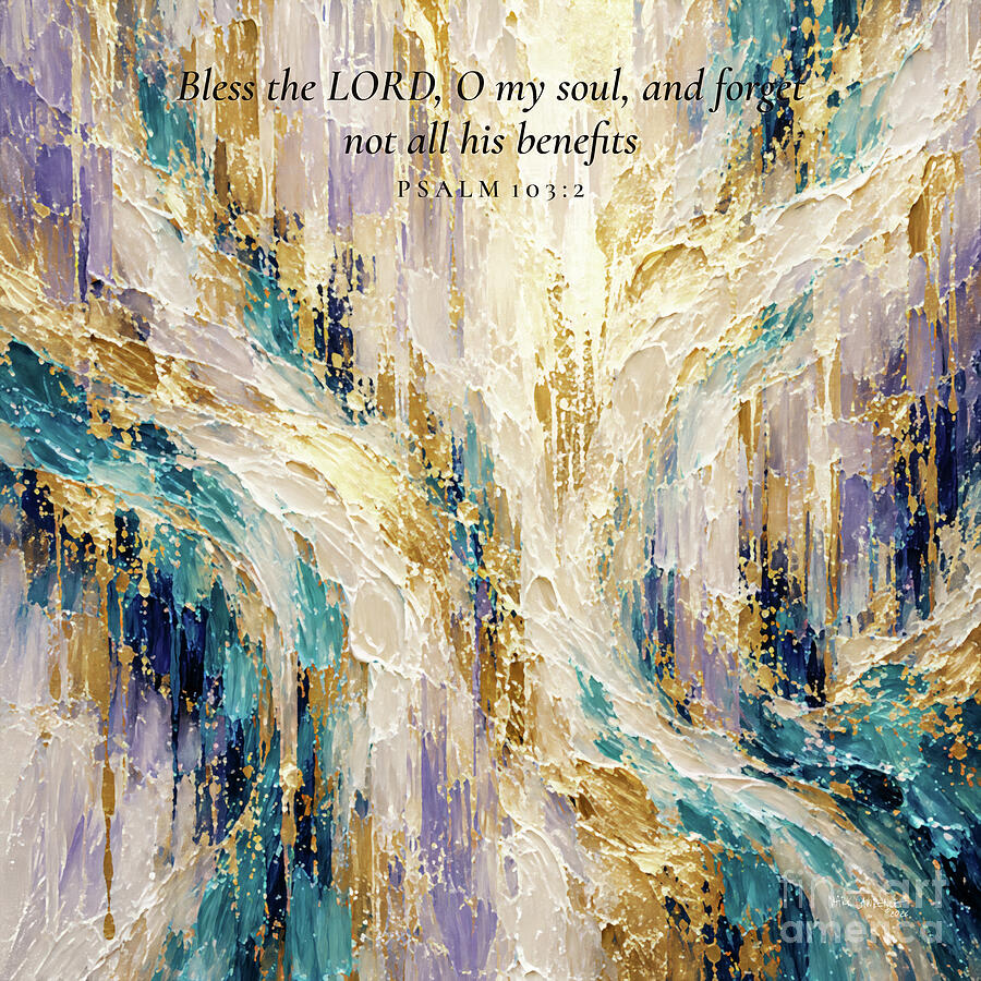 Psalm 103 2 Bible Verse Wall Art, Forget Not All His Benefits Painting by Mark Lawrence