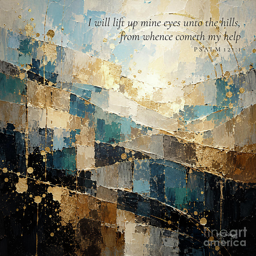 Psalm 121 1 Bible Verse Wall Art, I Will Lift Up Mine Eyes Unto The Hills Painting by Mark Lawrence