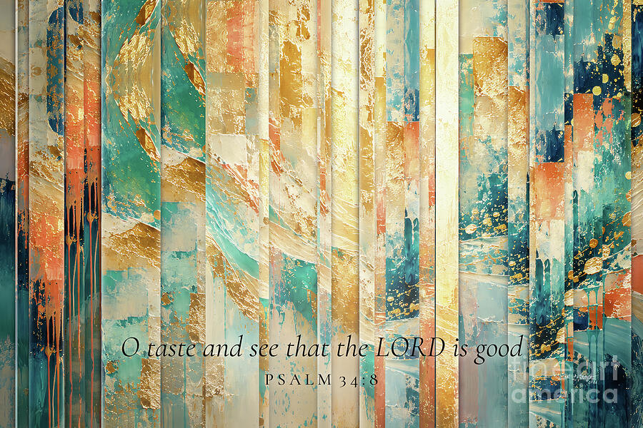 Psalm 34 8 Bible Verse Wall Art, O Taste And See That The Lord Is Good Painting by Mark Lawrence