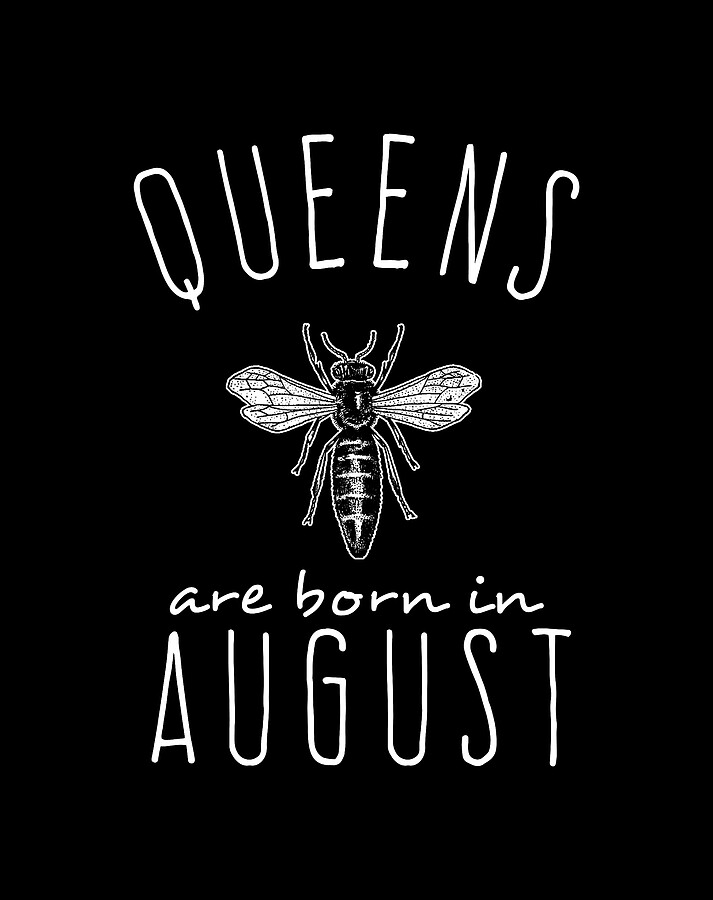 Queens Are Born In August Digital Art by Flippin Sweet Gear