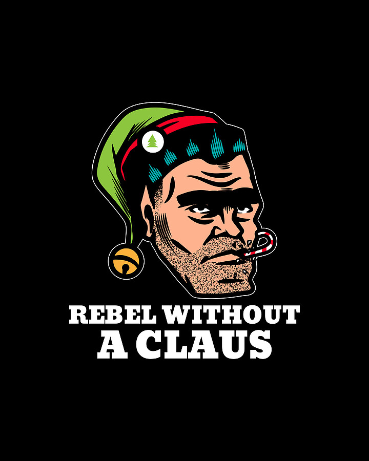 Rebellious Elf Rebel Without a Claus Funny Christmas Pun Digital Art by Flippin Sweet Gear