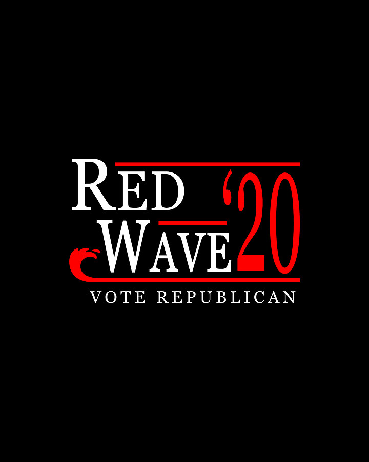 Red Wave Vote Republican 2020 Election Digital Art by Flippin Sweet Gear