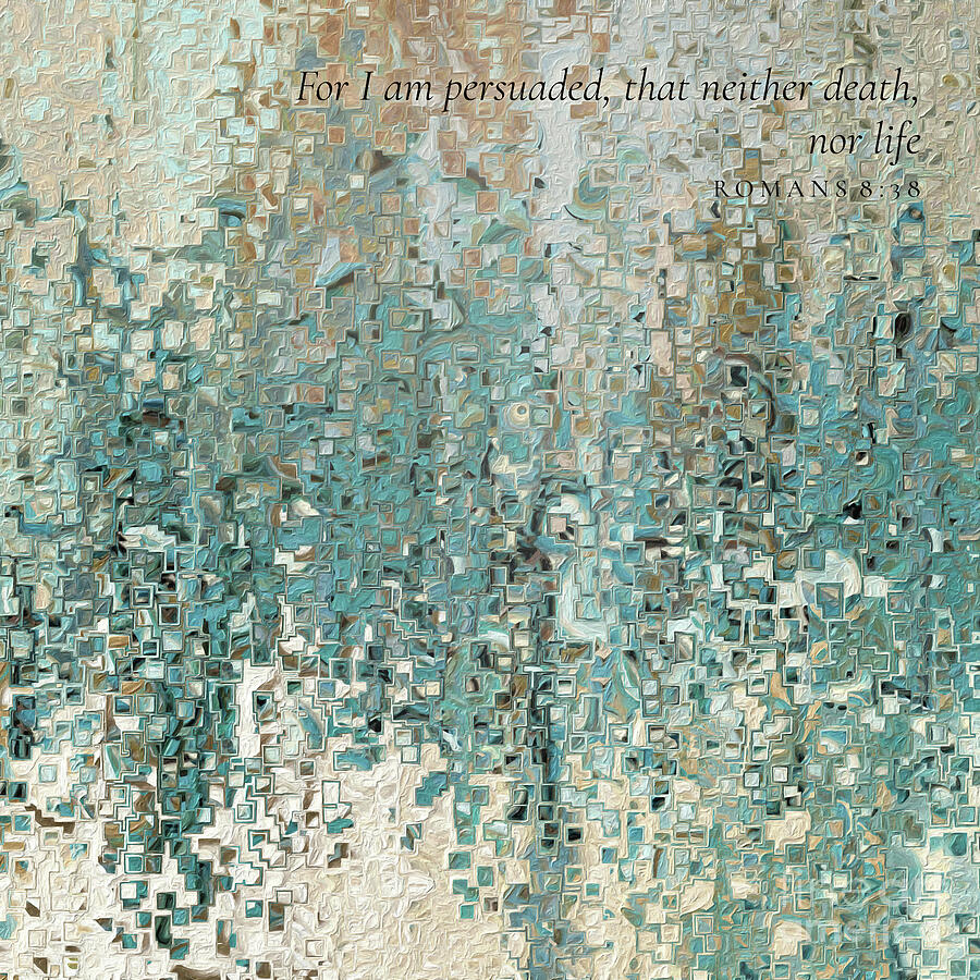 Romans 8 38 Square Christian Art, For I Am Persuaded Painting by Mark Lawrence