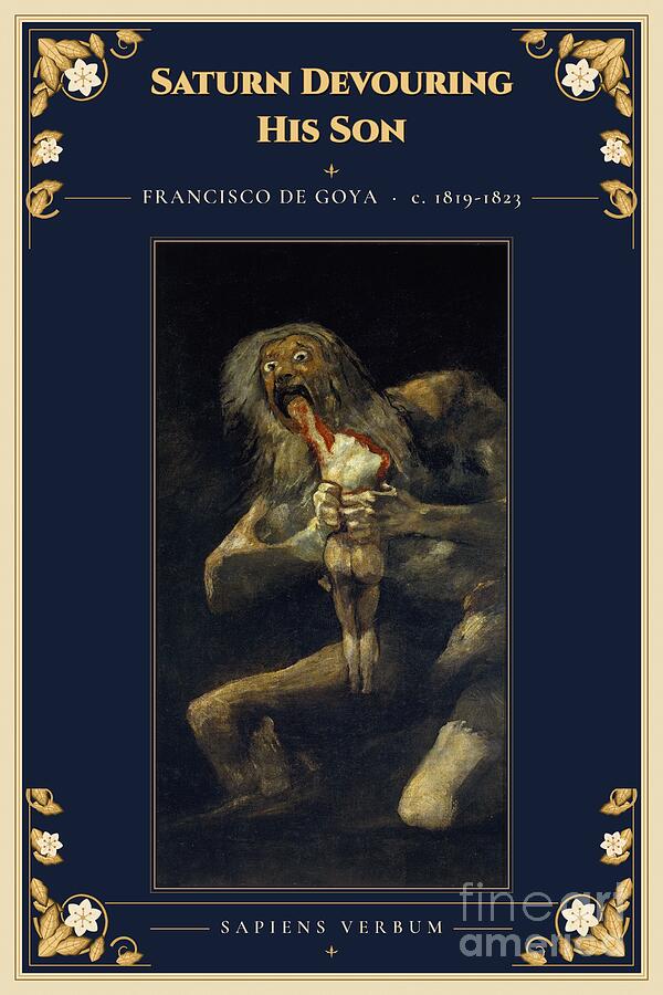 Saturn Devouring His Son by Francisco de Goya, vintage art poster by Sapiens Verbum