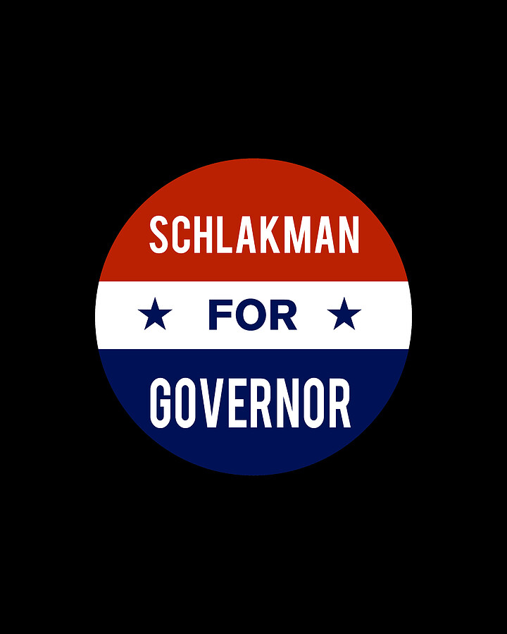 Schlakman For Governor Digital Art by Flippin Sweet Gear