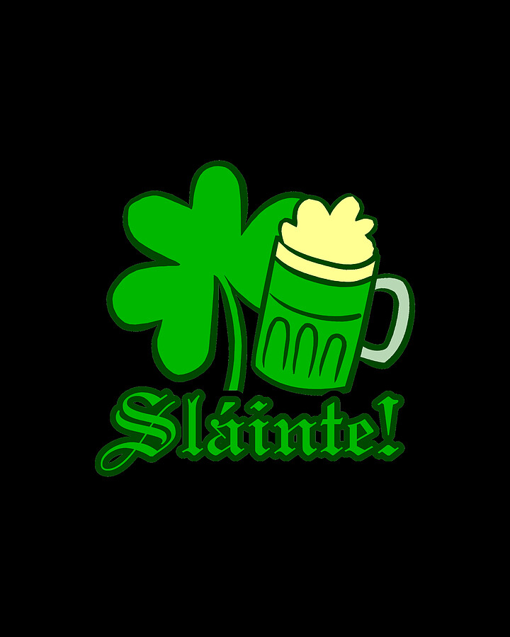 Slainte Cheers Digital Art by Flippin Sweet Gear
