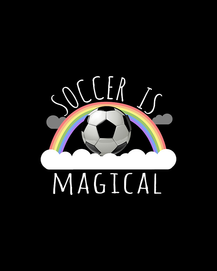 Soccer Is Magical Digital Art by Flippin Sweet Gear
