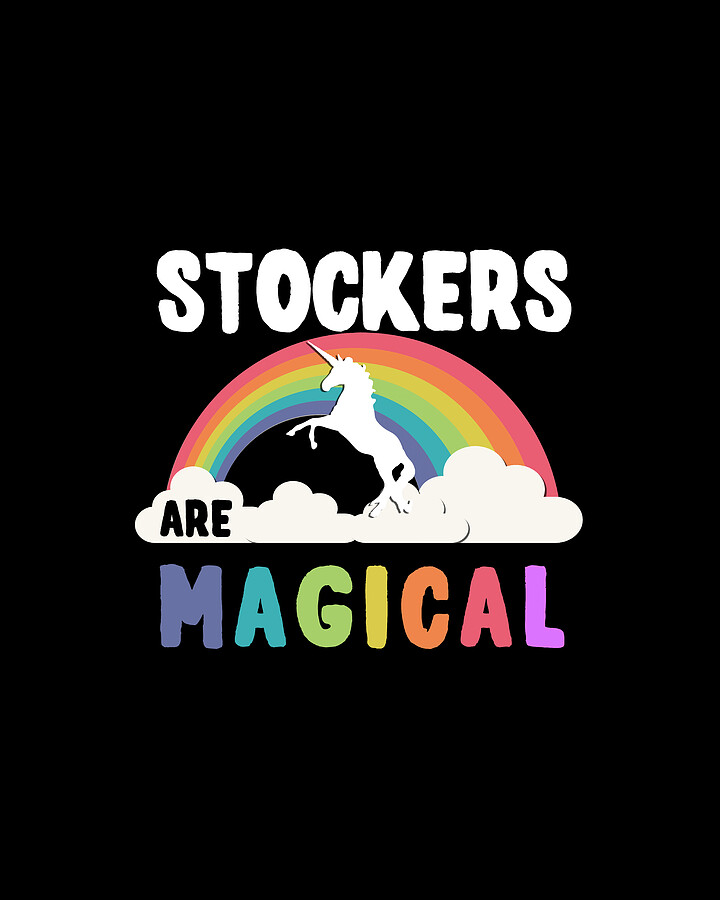 Stockers Are Magical Digital Art by Flippin Sweet Gear