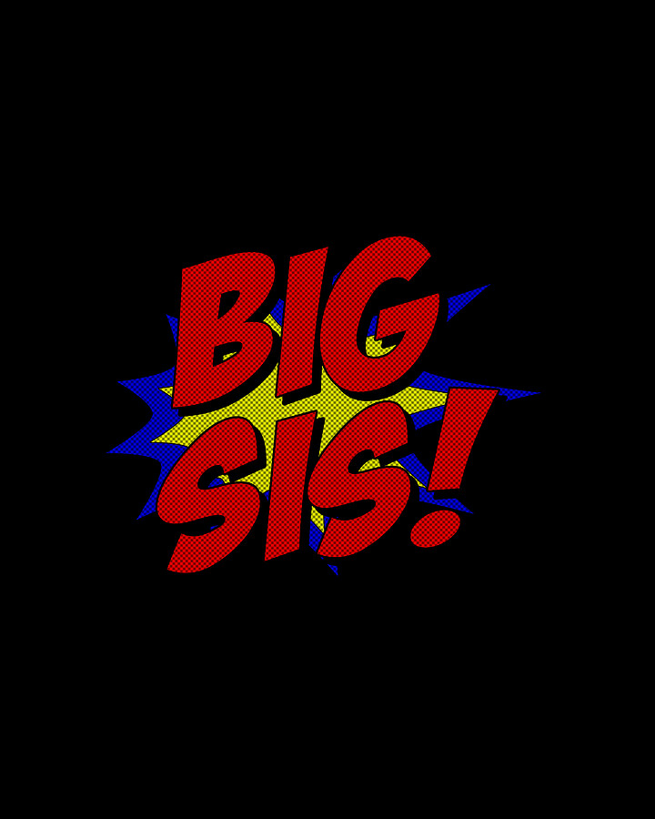 Superhero Big Sis Digital Art by Flippin Sweet Gear