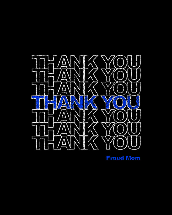 Thank You Police Thin Blue Line Proud Mom Digital Art by Flippin Sweet Gear