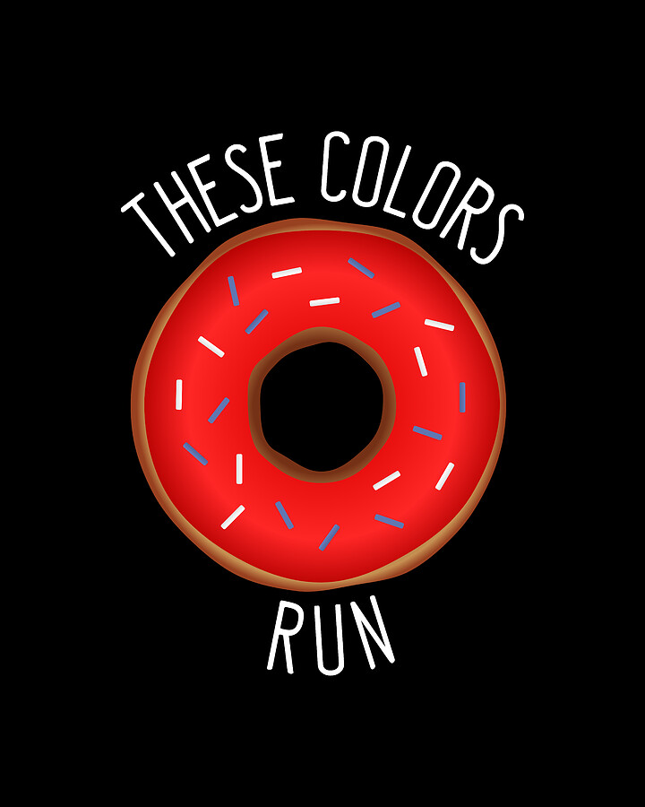 These Colors Dont Run Funny Patriotic Digital Art by Flippin Sweet Gear