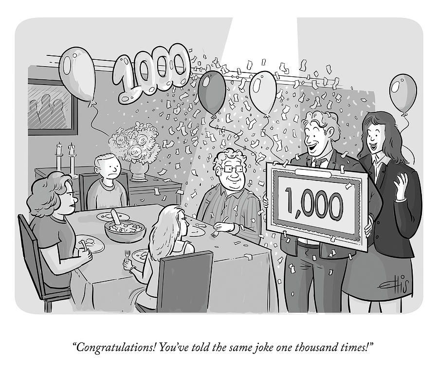 Celebration for Telling 1000 Jokes Drawing - Thew Same Joke by Ellis Rosen