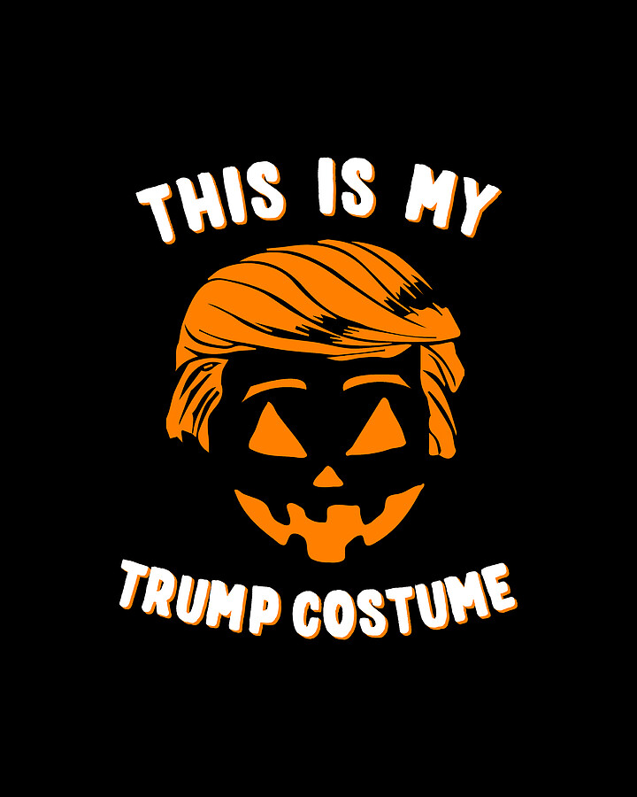 This is My Trump Costume Digital Art by Flippin Sweet Gear