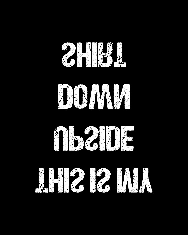 This Is My Upside Down Digital Art by Flippin Sweet Gear