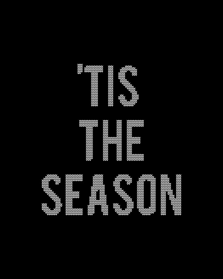 Tis The Season Funny Christmas Digital Art by Flippin Sweet Gear