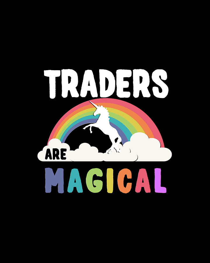 Traders Are Magical Digital Art by Flippin Sweet Gear
