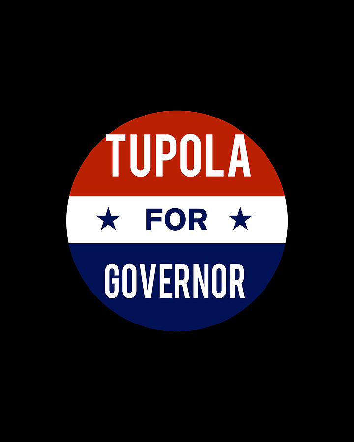 Tupola For Governor Digital Art by Flippin Sweet Gear