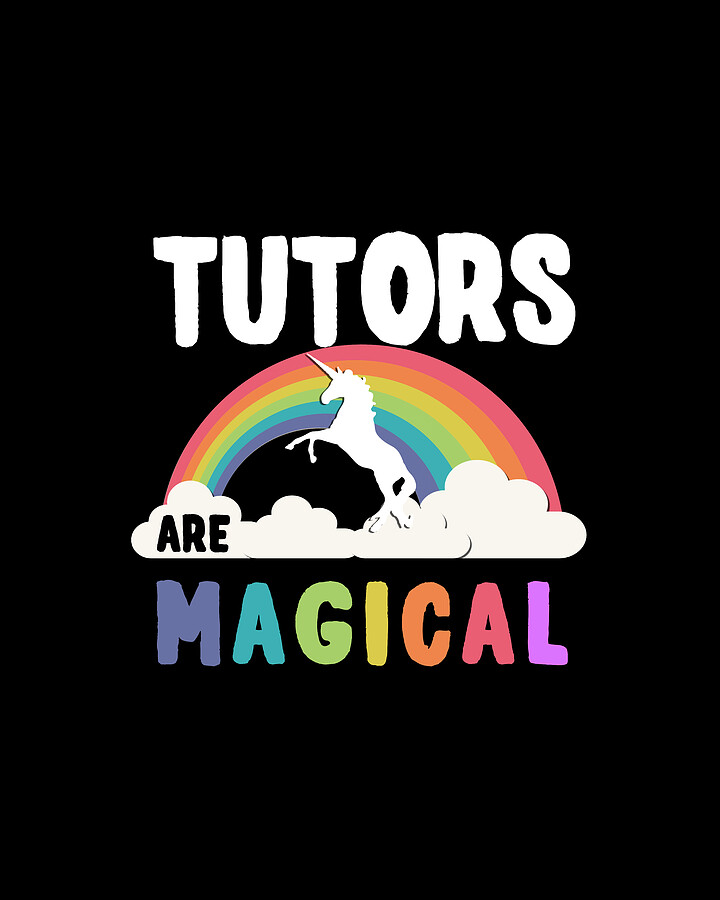 Tutors Are Magical Digital Art by Flippin Sweet Gear