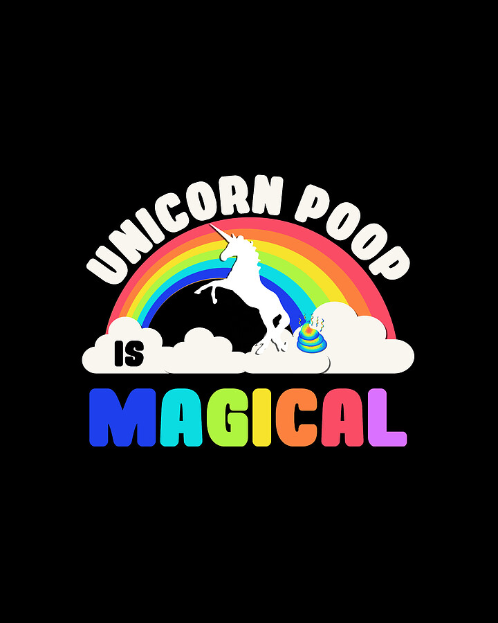 Unicorn Poop Is Magical Digital Art by Flippin Sweet Gear