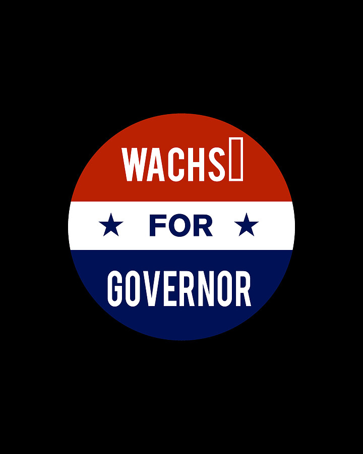 Wachs For Governor Digital Art by Flippin Sweet Gear