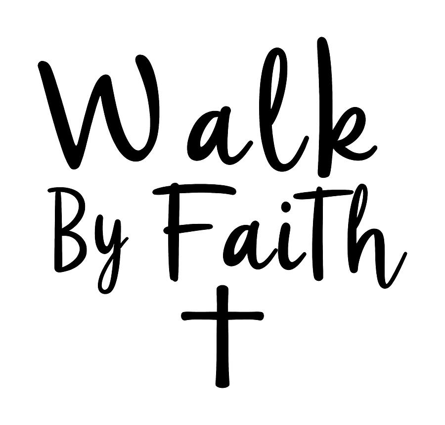Walk by Faith Christian Quote Digital Art by Reeves Abram - Pastor Reeves Studio - Metal Posters