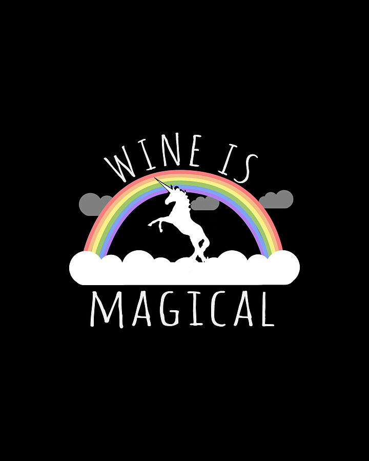 Wine Is Magical Digital Art by Flippin Sweet Gear