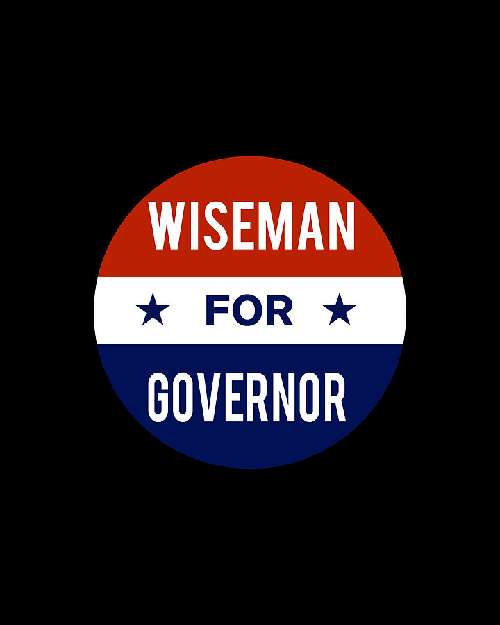 Wiseman For Governor Digital Art by Flippin Sweet Gear