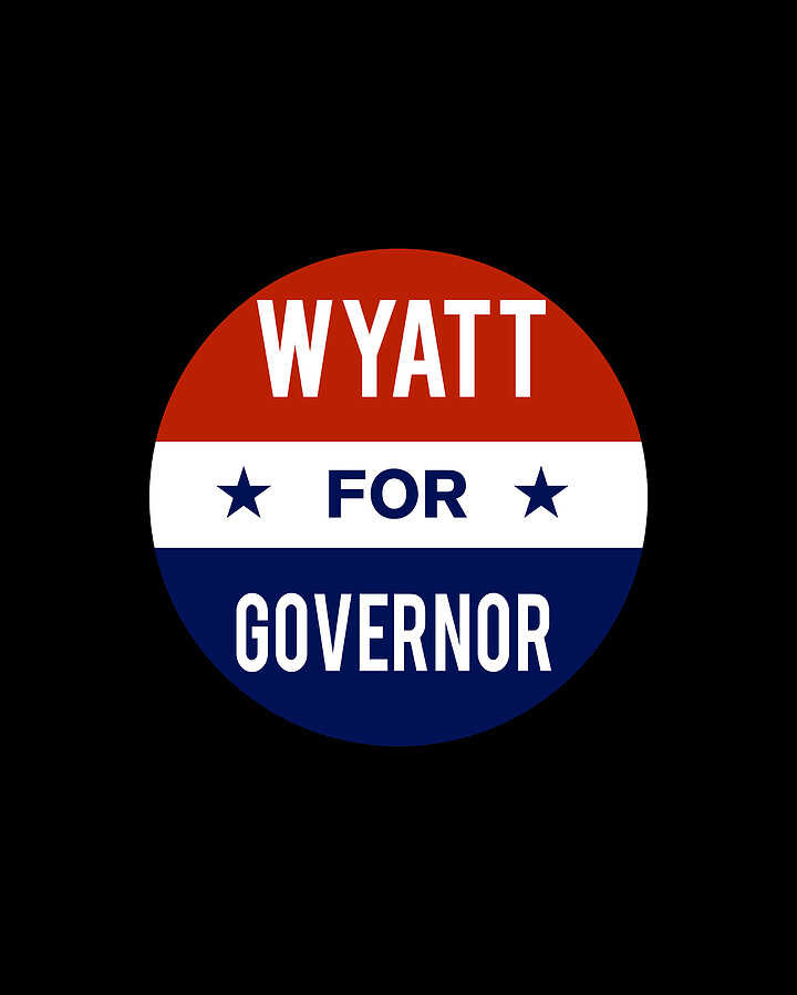 Wyatt For Governor Digital Art by Flippin Sweet Gear