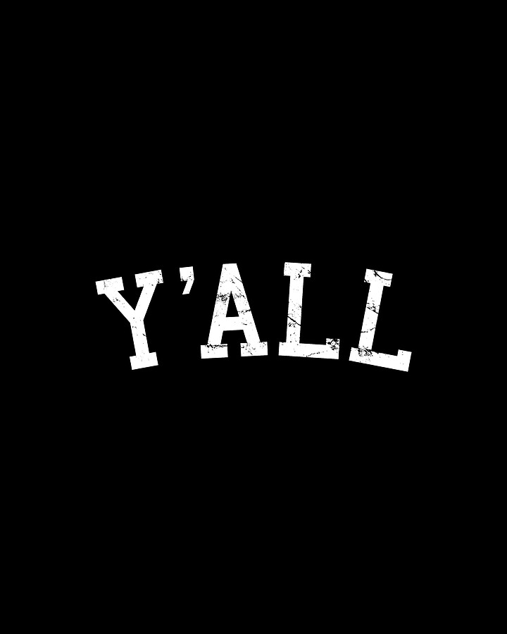 Yall University Southern Pride Digital Art by Flippin Sweet Gear