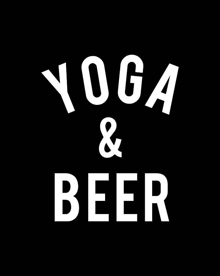 Yoga and Beer Digital Art by Flippin Sweet Gear