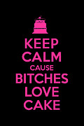 Bitches Love Cake Funny Birthday #1 Digital Art by Flippin Sweet Gear