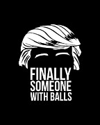Finally Someone With Balls #1 Digital Art by Flippin Sweet Gear