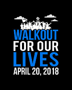 School WalkOut For Our Lives April 20 2018 #1 Digital Art by Flippin Sweet Gear