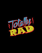 Totally Rad #1 Digital Art by Flippin Sweet Gear