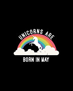 Unicorns Are Born In May #1 Digital Art by Flippin Sweet Gear