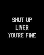 Retro Shut Up Liver Youre Fine Digital Art by Flippin Sweet Gear