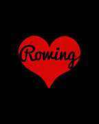 I Love Rowing #1 Digital Art by Flippin Sweet Gear