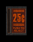 25 Cents Push To Reject Digital Art by Flippin Sweet Gear