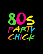 80s Party Chick Digital Art by Flippin Sweet Gear
