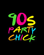 90s Party Chick Digital Art by Flippin Sweet Gear
