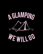 A Glamping We Will Go Digital Art by Flippin Sweet Gear