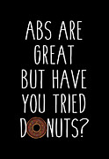 Abs Are Great But Have You Tried Donuts Digital Art by Flippin Sweet Gear