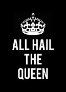 All Hail The Queen Digital Art by Flippin Sweet Gear