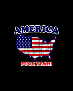 America Fuck Yeah Patriotic Digital Art by Flippin Sweet Gear